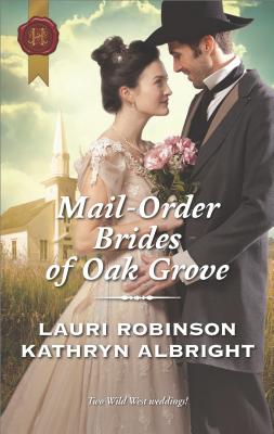 Mail-Order Brides of Oak Grove: Surprise Bride for the Cowboy