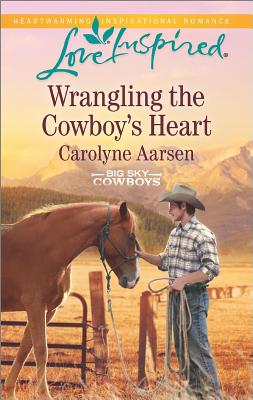 Wrangling the Cowboy's Heart