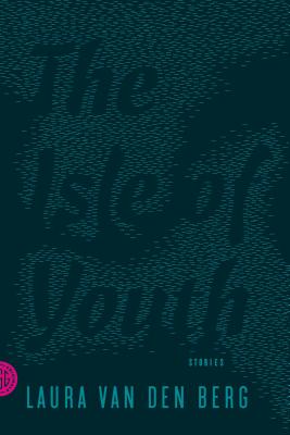 The Isle of Youth: Stories