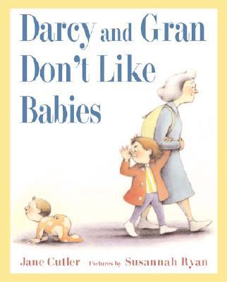 Darcy and Gran Don't Like Babies