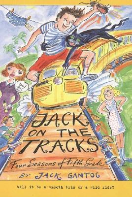 Jack on the Tracks: Four Seasons of Fifth Grade