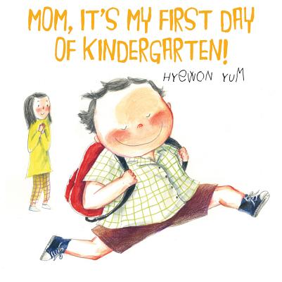 Mom, It's My First Day of Kindergarten!