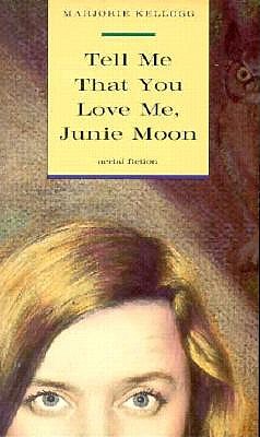 Tell Me That You Love Me, Junie Moon