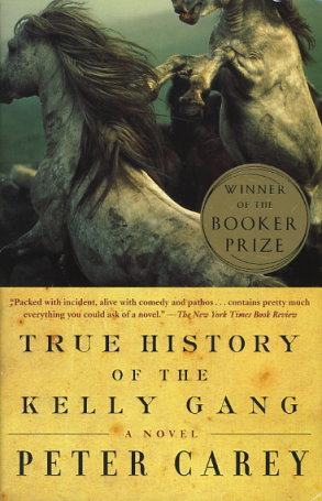 peter carey true history of the kelly gang peter carey true history of the kelly gang