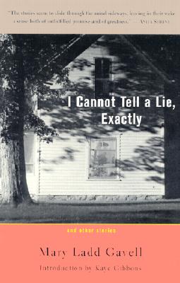 I Cannot Tell a Lie, Exactly: and Other Stories