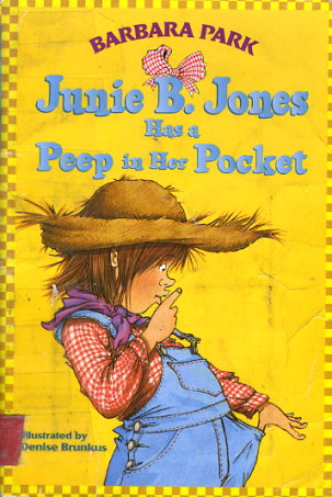 Junie B. Jones Has a Peep in Her Pocket