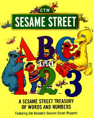 ABC and 1,2,3: A Sesame Street Treasury of Words and Numbers