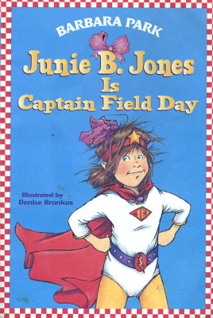 Junie B. Jones Is Captain Field Day