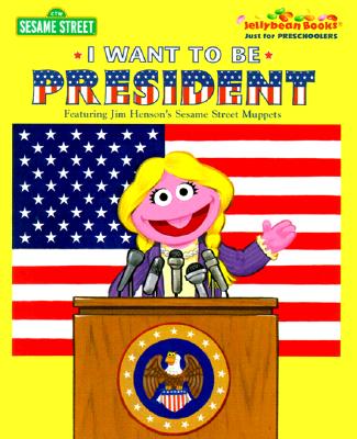 I Want to Be President