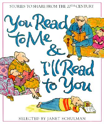 You Read to Me & I'll Read to You: 20th-Century Stories to Share