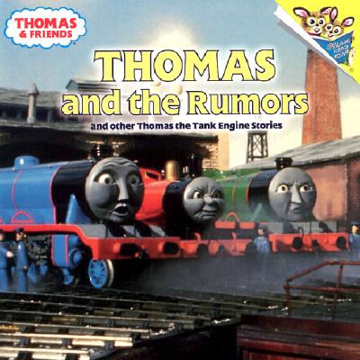 Thomas and the Rumors and other Thomas the Tank Engine Stories