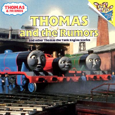 Thomas and the Rumors and other Thomas the Tank Engine Stories