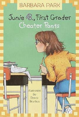 Junie B., First Grader: Cheater Pants