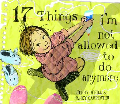 17 Things I'm Not Allowed to Do Anymore