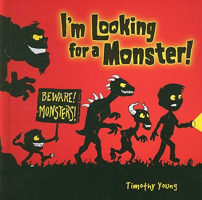 I'm Looking for a Monster!