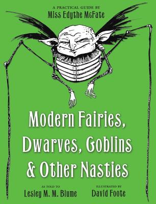 Modern Fairies, Dwarves, Goblins, and Other Nasties