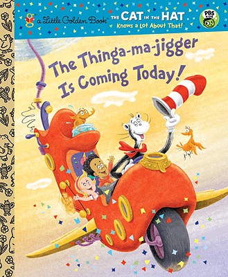 The Thinga-ma-jigger Is Coming Today!