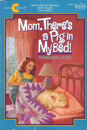 Mom, There's a Pig in My Bed!