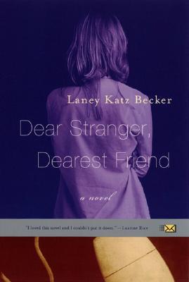 Dear Stranger, Dearest Friend