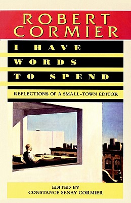 I Have Words to Spend: Reflections of a Small-Town Editor
