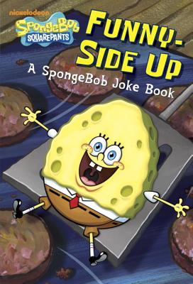 Funny-Side Up! a Spongebob Joke Book