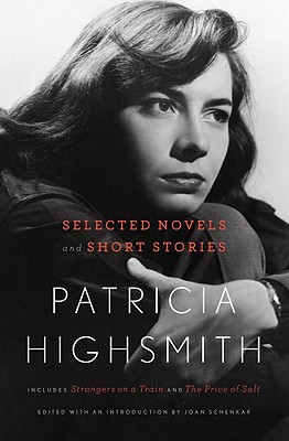 Patricia Highsmith: Selected Novels and Short Stories