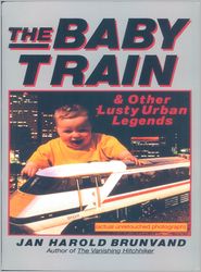 The Baby Train and Other Lusty Urban Legends