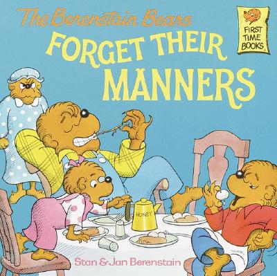 The Berenstain Bears Forget Their Manners