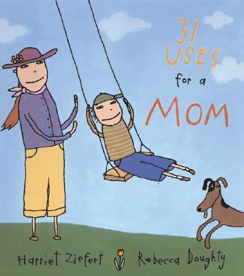 31 Uses for a Mom