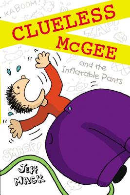 Clueless McGee and the Inflatable Pants