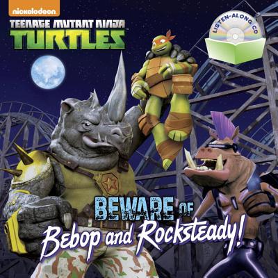 Beware of Bebop and Rocksteady!