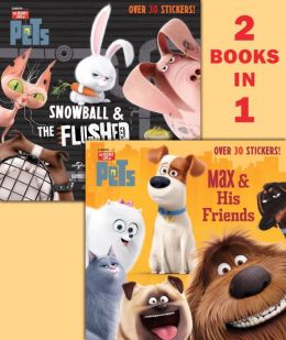 Max & His Friends/Snowball & the Flushed Pets