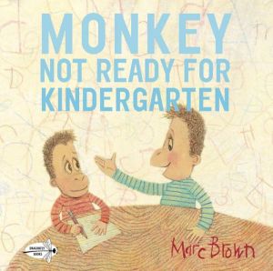 Monkey: Not Ready for Kindergarten