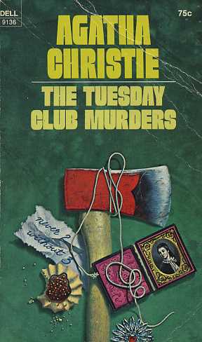 The Thirteen Problems // The Tuesday Club Murders // Thirteen at Dinner