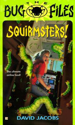 Squirmsters!