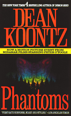 Phantoms by Dean Koontz Phantoms by Dean Koontz