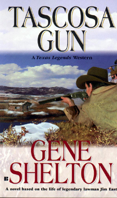 Tascosa Gun : The Story of Jim East