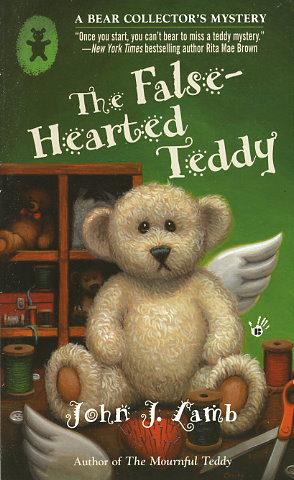 The False-Hearted Teddy