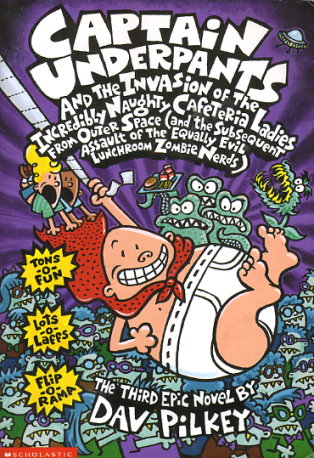 Captain Underpants and the Invasion of the Incredibly Naughty Cafeteria Ladies from Outer Space