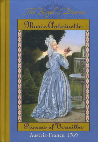 Marie Antoinette: Princess of Versailles