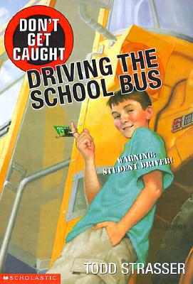 Don't Get Caught Driving the School Bus