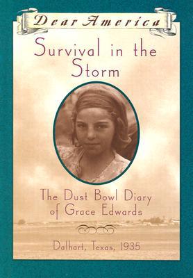 Survival in the Storm: the Dust Bowl Diary of Grace Edwards, Dalhart, Texas, 1935