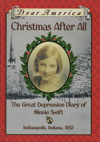Christmas After All: the Great Depression Diary of Minnie Swift, Indianapolis, Indiana, 1932
