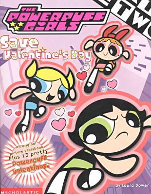 The Powerpuff Girls Save Valentine's Day