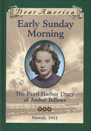 Early Sunday Morning: The Pearl Harbor Diary of Amber Billows, Hawaii, 1941