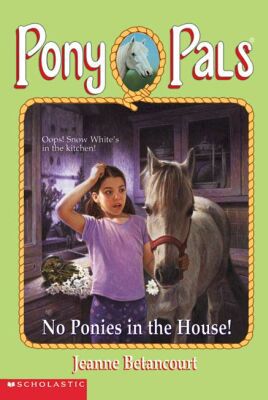 No Ponies in the House!