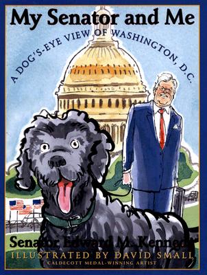 My Senator and Me: A Dog's-Eye View of Washington, D.C.