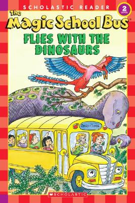 Magic School Bus Flies with the Dinosaurs