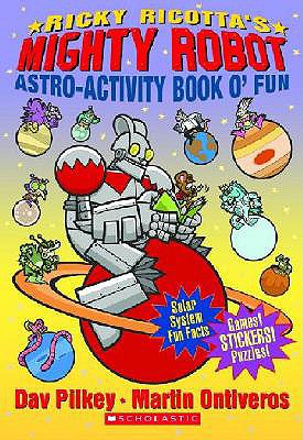 Ricky Ricotta's Mighty Robot Astro-Activity Book O'Fun