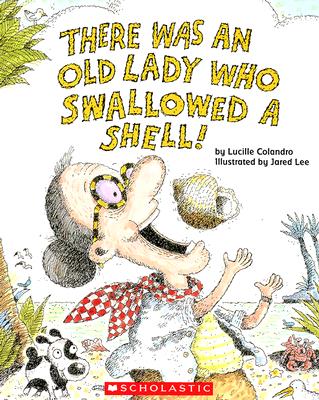 There Was an Old Lady Who Swallowed a Shell!